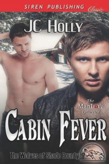 Cabin Fever [The Wolves of Shade County 2] (Siren Publishing Classic ManLove) Read online