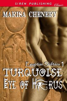 Chenery, Marisa - Turquoise Eye of Horus [Egyptian Shifters 1] (Siren Publishing Classic) Read online