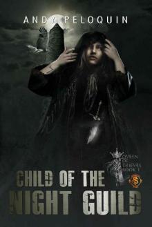 Child of the Night Guild (Queen of Thieves Book 1) Read online