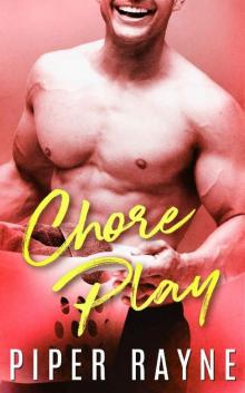 Chore Play (Dirty Truth Book 3) Read online