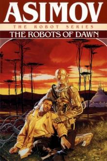 Daneel Olivaw 3 - The Robots of Dawn Read online