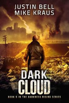 Dark Cloud: Book 5 in the Thrilling Post-Apocalyptic Survival Series: (Darkness Rising - Book 5) Read online