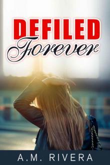Defiled Forever Read online
