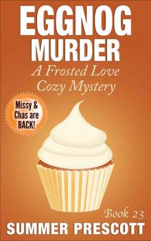 Eggnog Murder: A Frosted Love Cozy Mystery - Book 23 (Frosted Love Cozy Mysteries) Read online