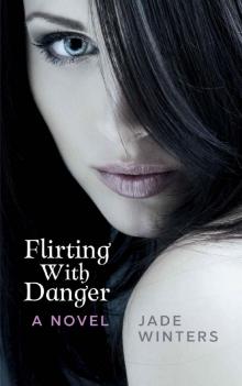 Flirting With Danger Read online