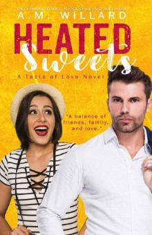Heated Sweets (A Taste of Love Book 3) Read online