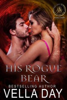 His Rogue Bear_A Hot Paranormal Fantasy Saga with witches, werewolves, and werebears Read online