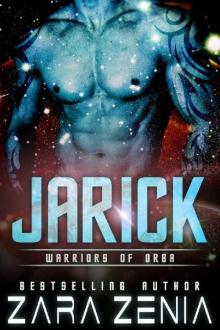 Jarick: A Sci-Fi Alien Romance (Warriors of Orba Book 2) Read online