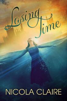 Losing Time (Lost Time, Book 1): A Time Travel Romantic Suspense Series Read online