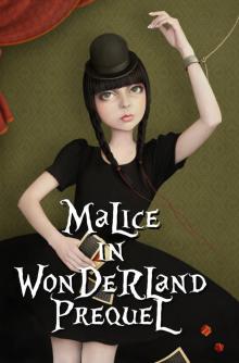 Malice in Wonderland Prequel Read online