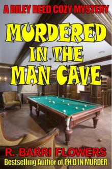 Murdered in the Man Cave (A Riley Reed Cozy Mystery) Read online