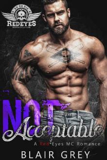 Not Acceptable Red Eyes MC Romance Series - Book #3) Read online