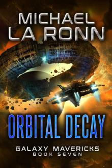 Orbital Decay (Galaxy Mavericks Book 7) Read online