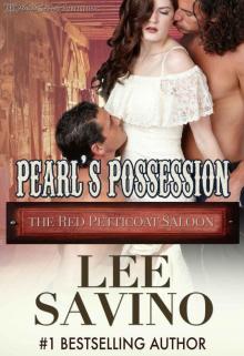 Pearl's Possession (The Red Petticoat Saloon) Read online