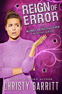 Reign of Error (The Worst Detective Ever Book 2) Read online