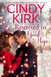 Reunited in Good Hope (A Good Hope Novel Book 8) Read online