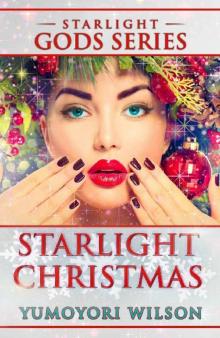 Starlight Christmas - Holiday Edition (The Starlight Gods Series Book 3) Read online