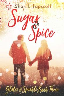 Sugar and Spice (The Glitter and Sparkle Series Book 3) Read online