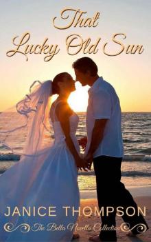 That Lucky Old Sun (The Bella Novella Collection Book 4) Read online