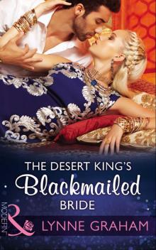 The Desert King's Blackmailed Bride Read online