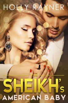 The Sheikh's American Baby (The Sheikh's Every Wish Book 5) Read online