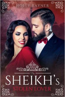 The Sheikh's Stolen Lover - A Second Chance Sweet Romance (The Sheikh's New Bride Book 5) Read online