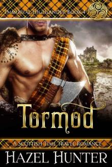 Tormod (Immortal Highlander Book 4): A Scottish Time Travel Romance Read online