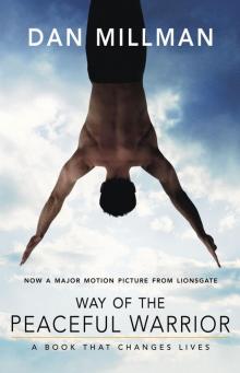 WAY OF THE PEACEFUL WARRIOR: A Book That Changes Lives Read online