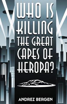 Who is Killing the Great Capes of Heropa? Read online