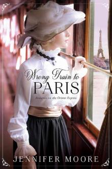 Wrong Train to Paris (Romance on the Orient Express, #2) Read online