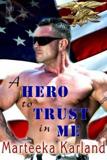 A Hero To Trust In Me Read online
