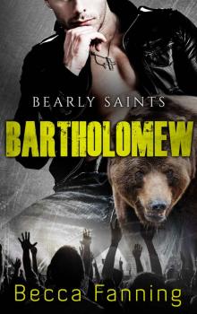 Bartholomew (BBW Country Music Bear Shifter Romance) (Bearly Saints Book 5) Read online