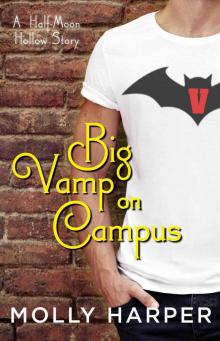 Big Vamp on Campus (Half-Moon Hollow Series Book 7) Read online