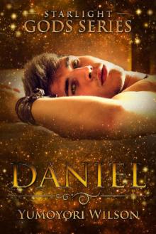 DANIEL (The Starlight Gods Series Book 6) Read online