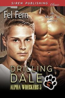 Drilling Dale [Alpha Wreckers 3] (Siren Publishing Classic ManLove) Read online