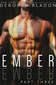 EMBER - Part Three (The EMBER Series, #3) Read online