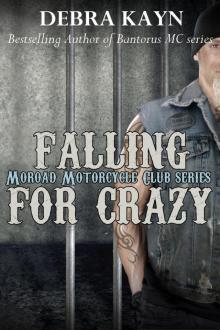 Falling For Crazy (Moroad Motorcycle Club) Read online