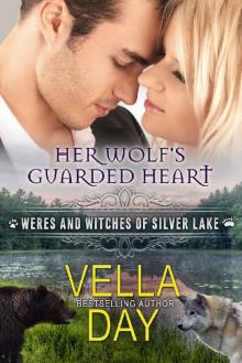 Her Wolf's Guarded Heart: A Hot Paranormal Fantasy Romance with Witches, Werewolves, and Werebears (Weres and Witches of Silver Lake Book 10) Read online