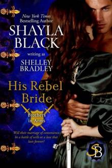 His Rebel Bride (Brothers in Arms Book 3) Read online