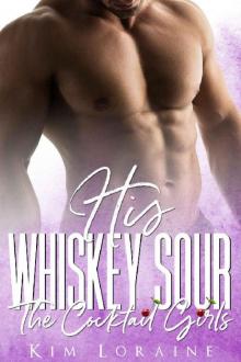 His Whiskey Sour: A Rock Star Romance (The Cocktail Girls) Read online