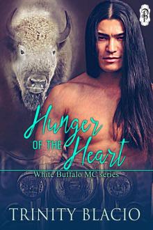 Hunger of the Heart (White Buffalo MCs Book 1) Read online