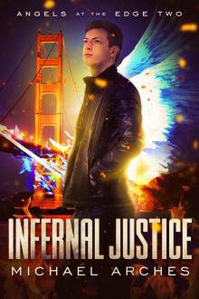 Infernal Justice (Angels at the Edge Book 2) Read online