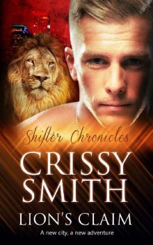 Lion’s Claim (Shifter Chronicles Book 6) Read online