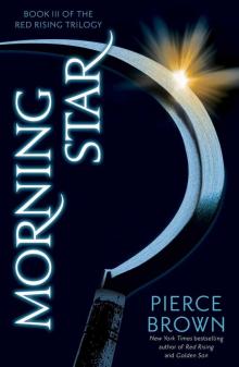 Morning Star: Book III of The Red Rising Trilogy Read online