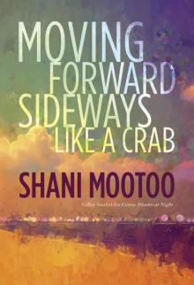 Moving Forward Sideways Like a Crab Read online