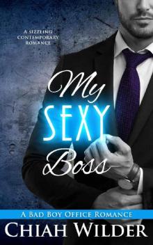 My Sexy Boss: A Bad Boy Office Romance Read online