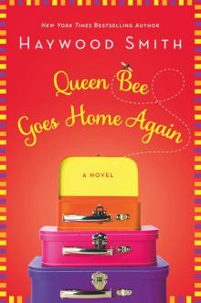 Queen Bee Goes Home Again Read online