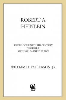 Robert A. Heinlein: In Dialogue With His Century Read online