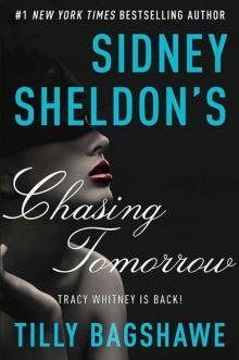 Sidney Sheldon's Chasing Tomorrow (Tracy Whitney) Read online