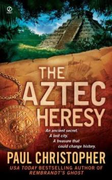 The Aztec Heresy Read online